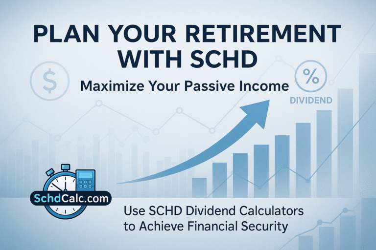 How to Use SCHD Dividend Calculators to Plan Your Retirement Income